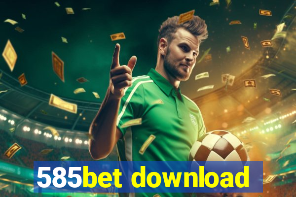 585bet download